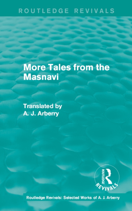 Routledge Revivals: More Tales from the Masnavi (1963)