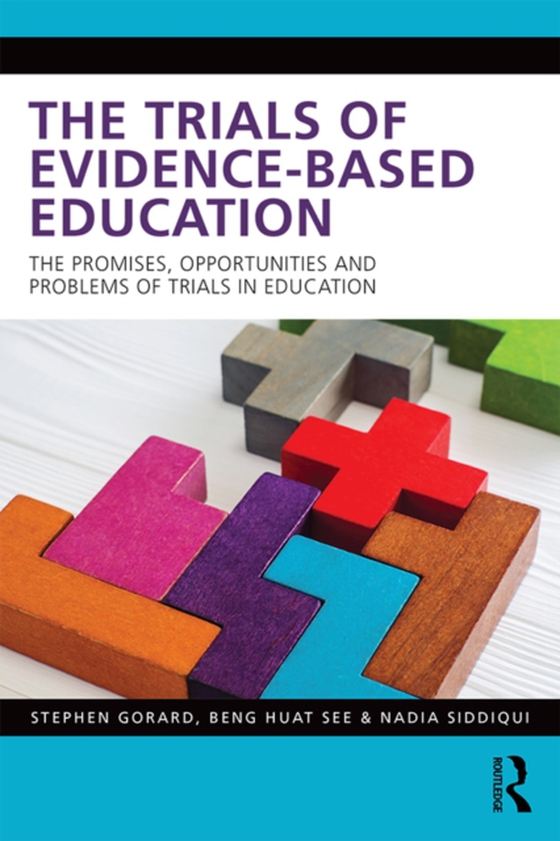 Trials of Evidence-based Education (e-bog) af Siddiqui, Nadia