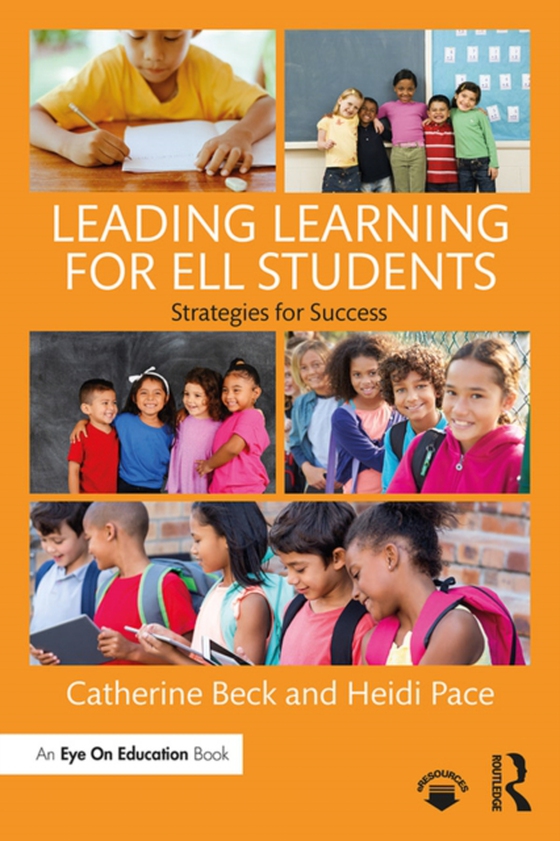 Leading Learning for ELL Students (e-bog) af Pace, Heidi