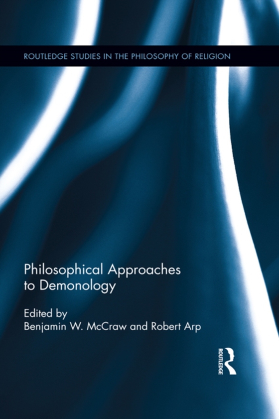 Philosophical Approaches to Demonology (e-bog) af -
