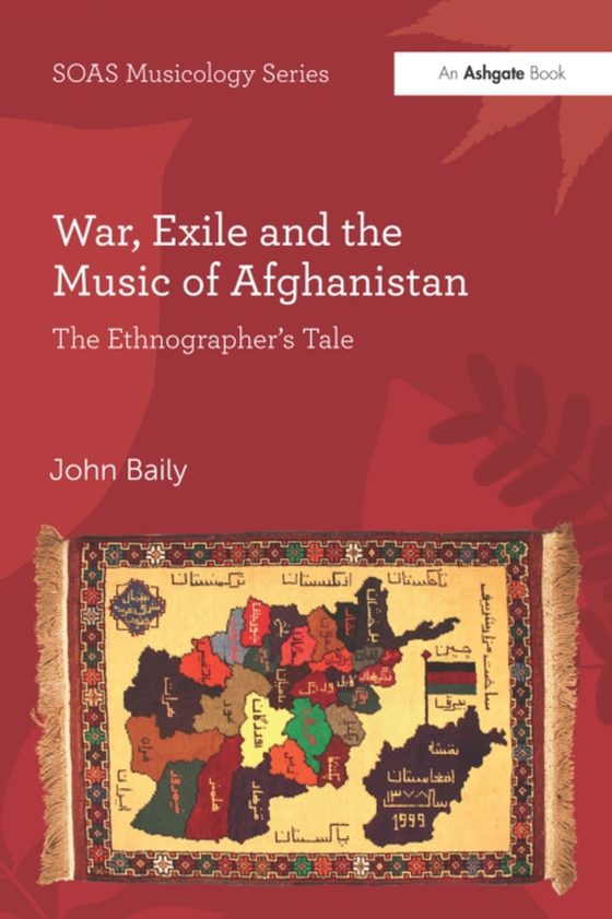 War, Exile and the Music of Afghanistan (e-bog) af Baily, John