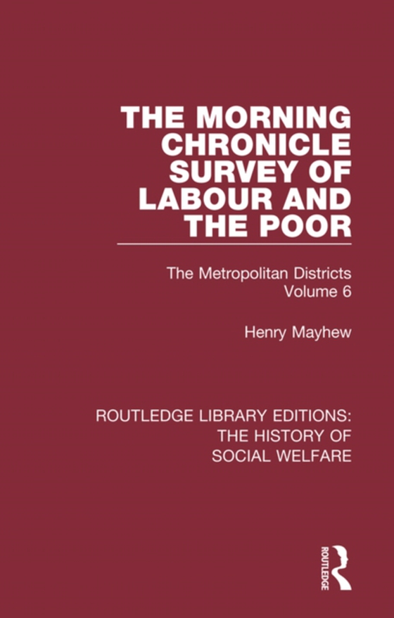 Morning Chronicle Survey of Labour and the Poor (e-bog) af Mayhew, Henry