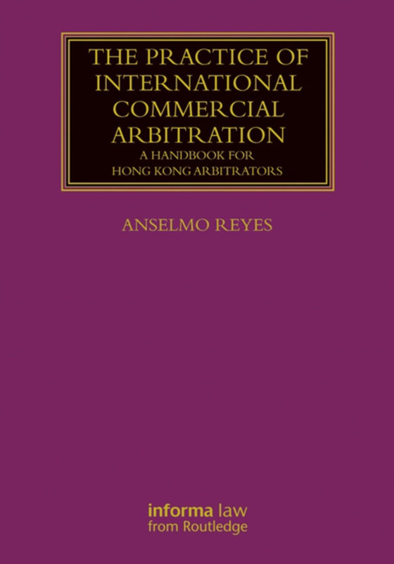 Practice of International Commercial Arbitration (e-bog) af Reyes, Anselmo