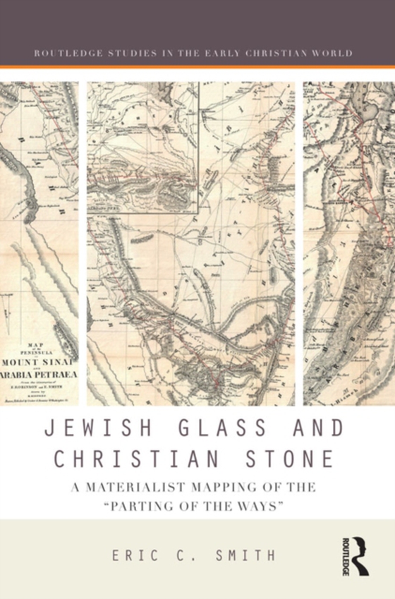 Jewish Glass and Christian Stone (e-bog) af Smith, Eric C.