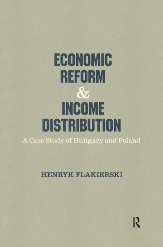 Economic Reform and Income Distribution (e-bog) af Flakierski, Henryk