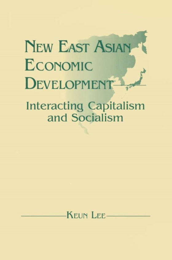 New East Asian Economic Development: The Interaction of Capitalism and Socialism