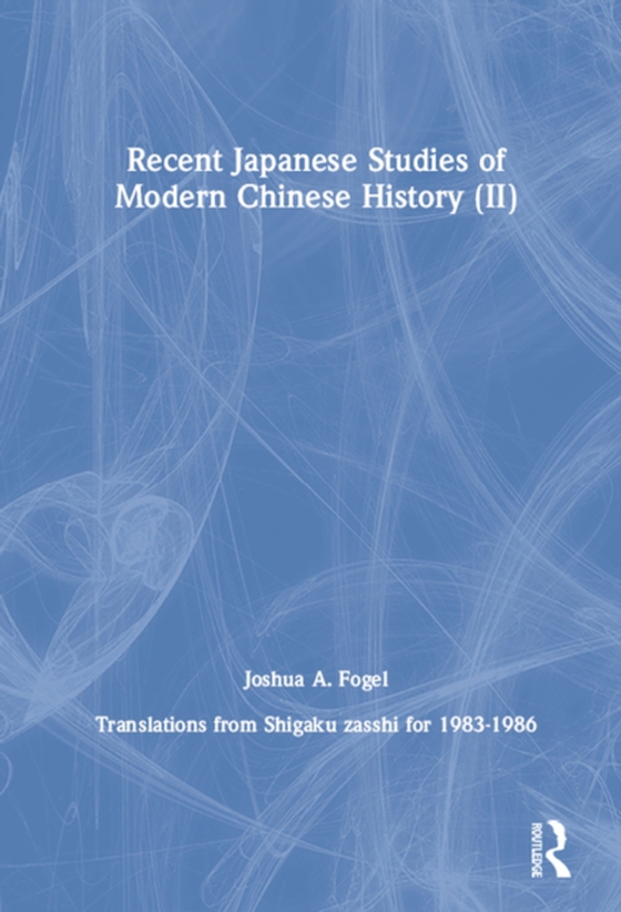 Recent Japanese Studies of Modern Chinese History: v. 2