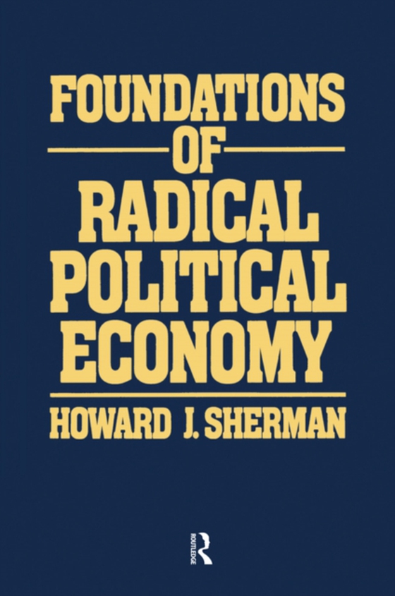 Foundations of Radical Political Economy (e-bog) af Sherman, Howard J