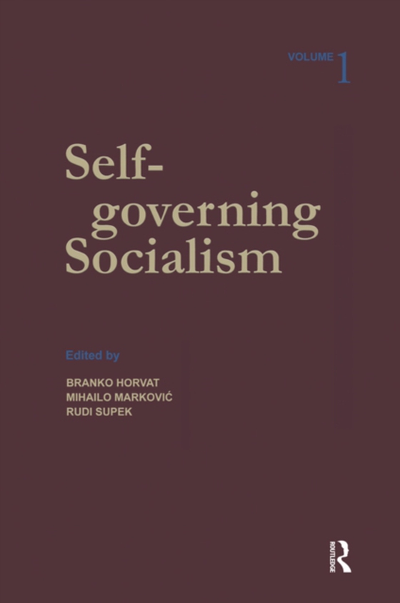 Self-governing Socialism: A Reader: v. 1