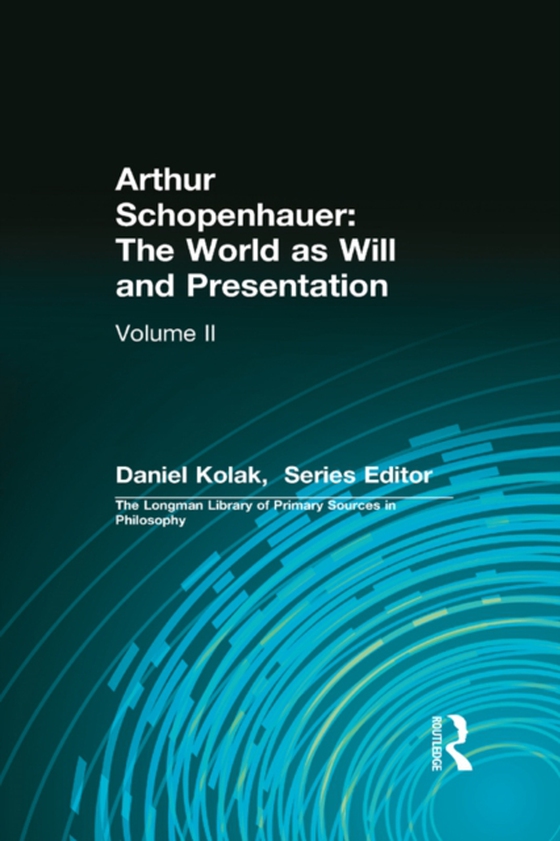 Arthur Schopenhauer: The World as Will and Presentation (e-bog) af Schopenhauer, Arthur