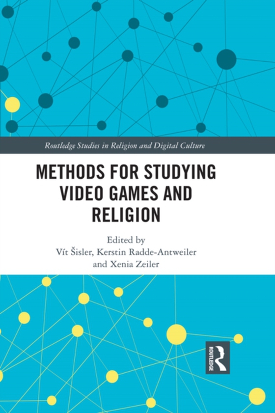 Methods for Studying Video Games and Religion (e-bog) af -