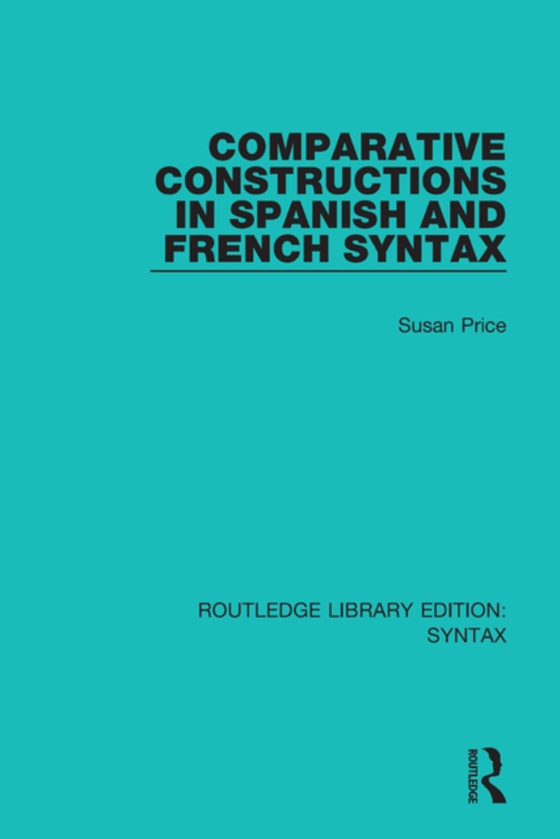 Comparative Constructions in Spanish and French Syntax (e-bog) af Price, Susan