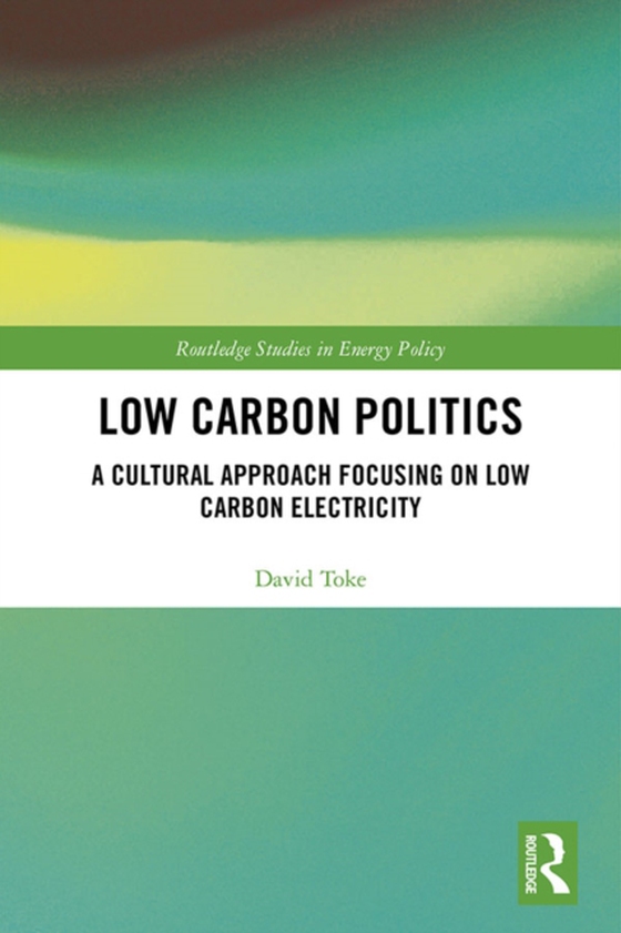 Low Carbon Politics (e-bog) af Toke, David