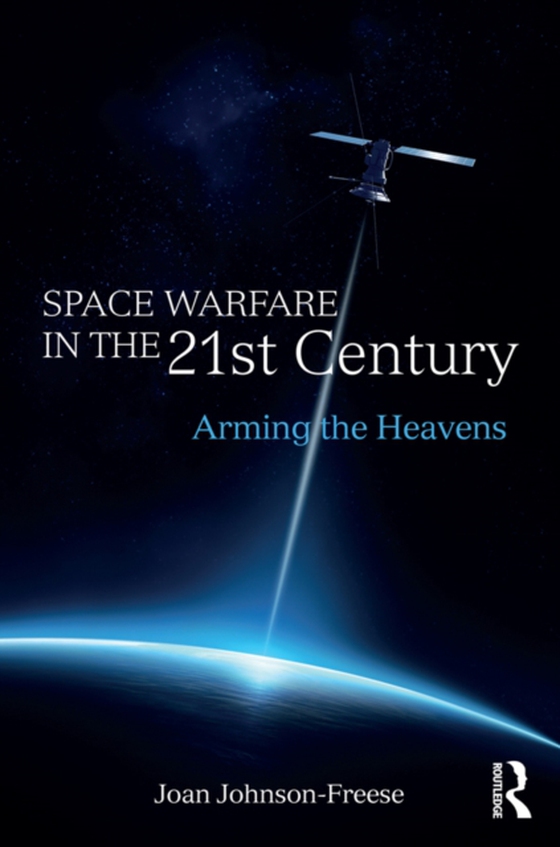 Space Warfare in the 21st Century