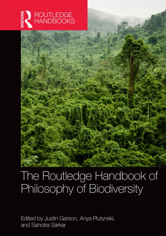 Routledge Handbook of Philosophy of Biodiversity