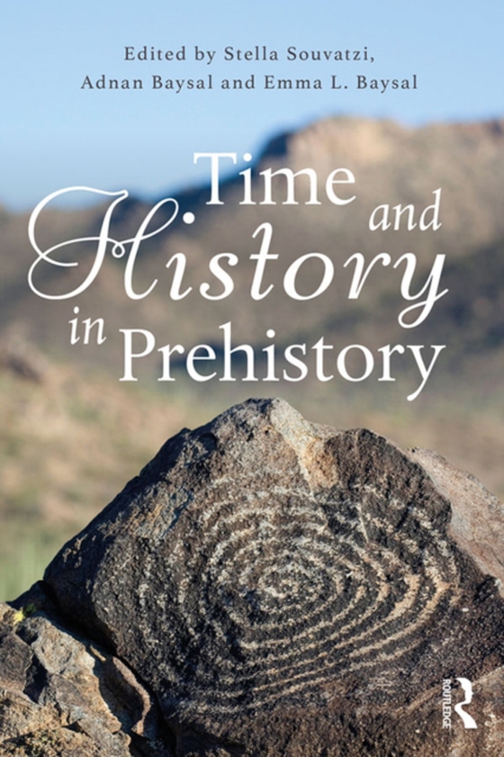 Time and History in Prehistory (e-bog) af -