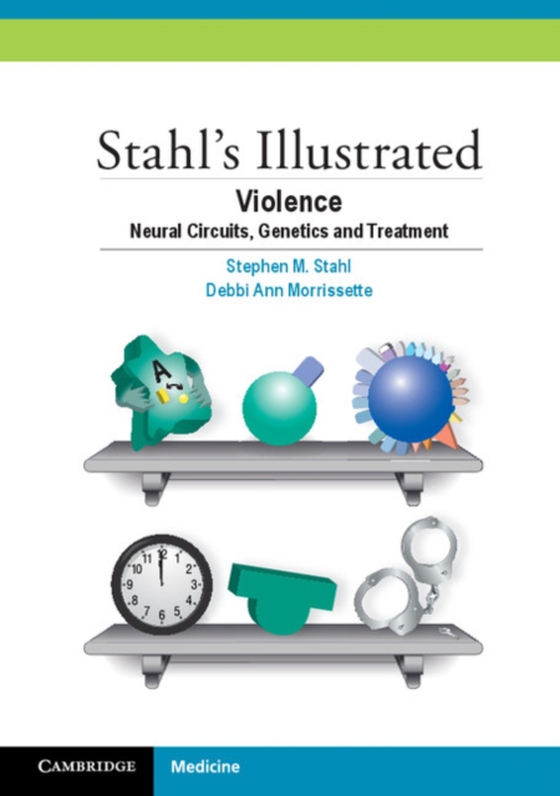 Stahl's Illustrated Violence (e-bog) af Stahl, Stephen M.