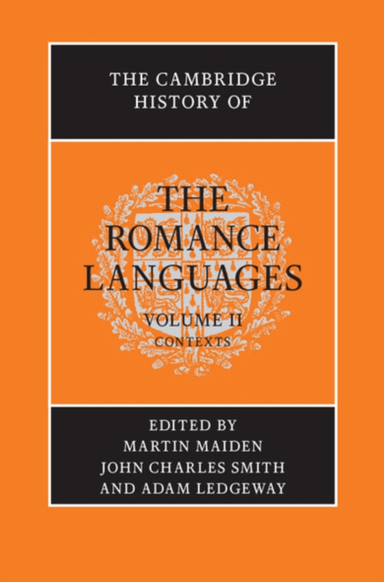 Cambridge History of the Romance Languages: Volume 2, Contexts