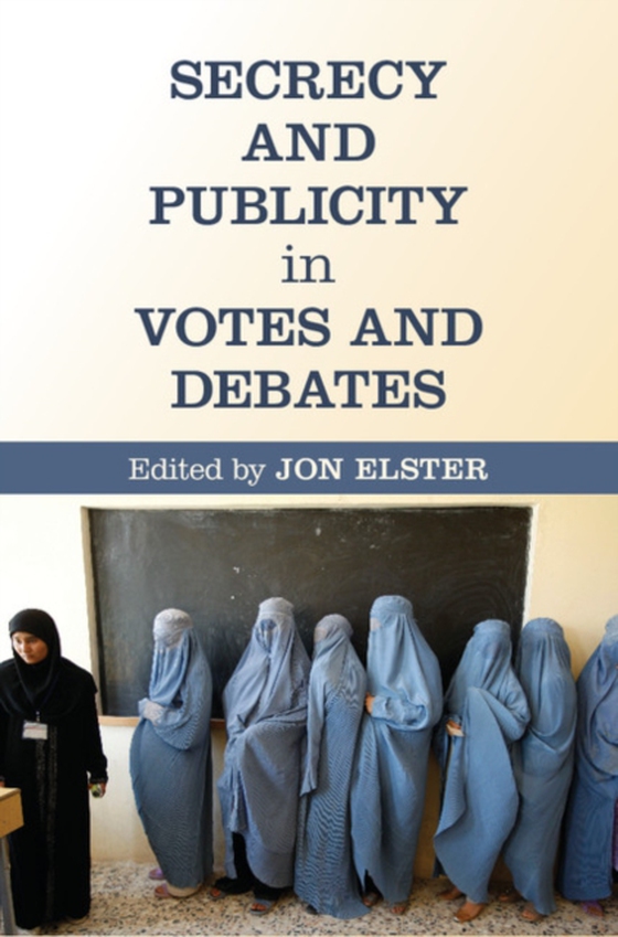 Secrecy and Publicity in Votes and Debates