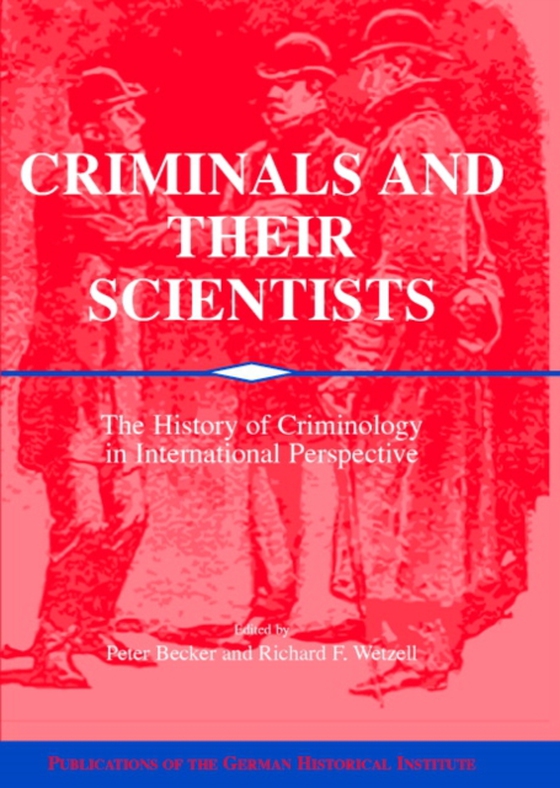 Criminals and their Scientists (e-bog) af -