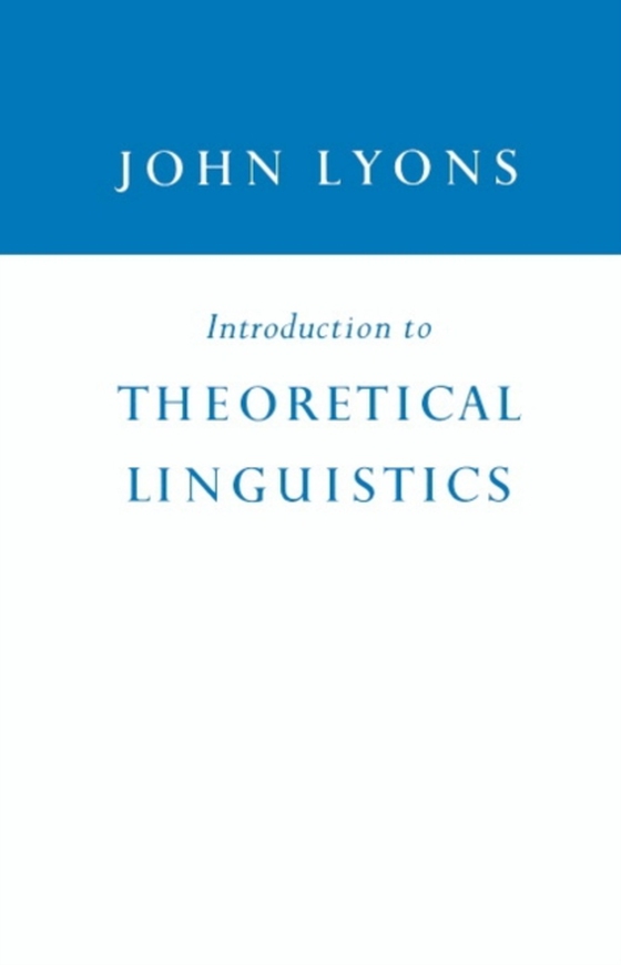 Introduction to Theoretical Linguistics (e-bog) af Lyons, John