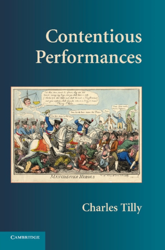 Contentious Performances (e-bog) af Tilly, Charles