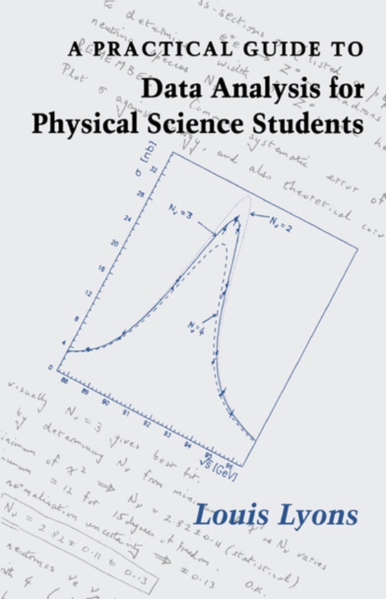 Practical Guide to Data Analysis for Physical Science Students (e-bog) af Lyons, Louis