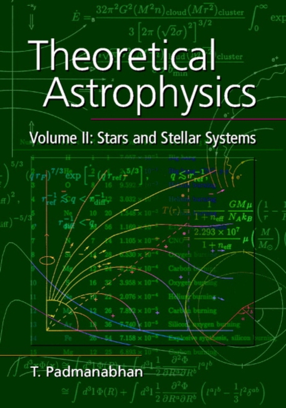 Theoretical Astrophysics: Volume 2, Stars and Stellar Systems (e-bog) af Padmanabhan, T.