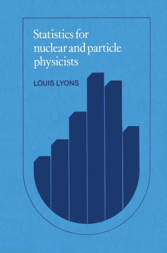 Statistics for Nuclear and Particle Physicists (e-bog) af Lyons, Louis