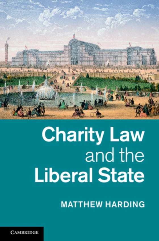 Charity Law and the Liberal State (e-bog) af Harding, Matthew