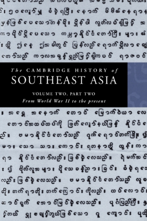 Cambridge History of Southeast Asia: Volume 2, Part 2, From World War II to the Present