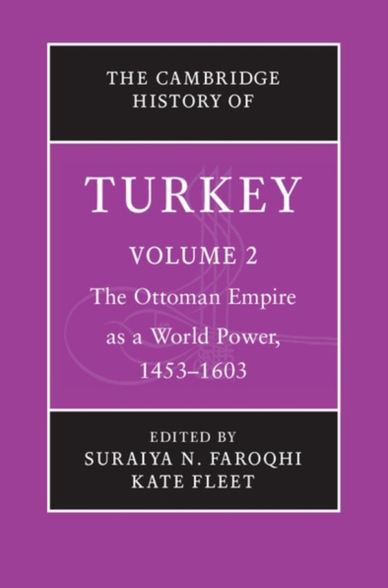 Cambridge History of Turkey: Volume 2, The Ottoman Empire as a World Power, 1453-1603 (e-bog) af -