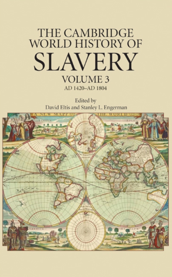 Cambridge World History of Slavery: Volume 3, AD 1420-AD 1804 (e-bog) af -