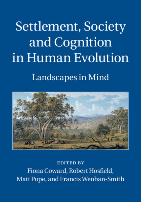 Settlement, Society and Cognition in Human Evolution (e-bog) af -