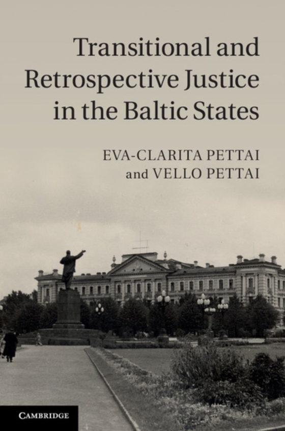 Transitional and Retrospective Justice in the Baltic States (e-bog) af Pettai, Vello