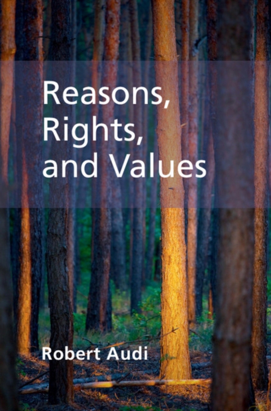 Reasons, Rights, and Values (e-bog) af Audi, Robert