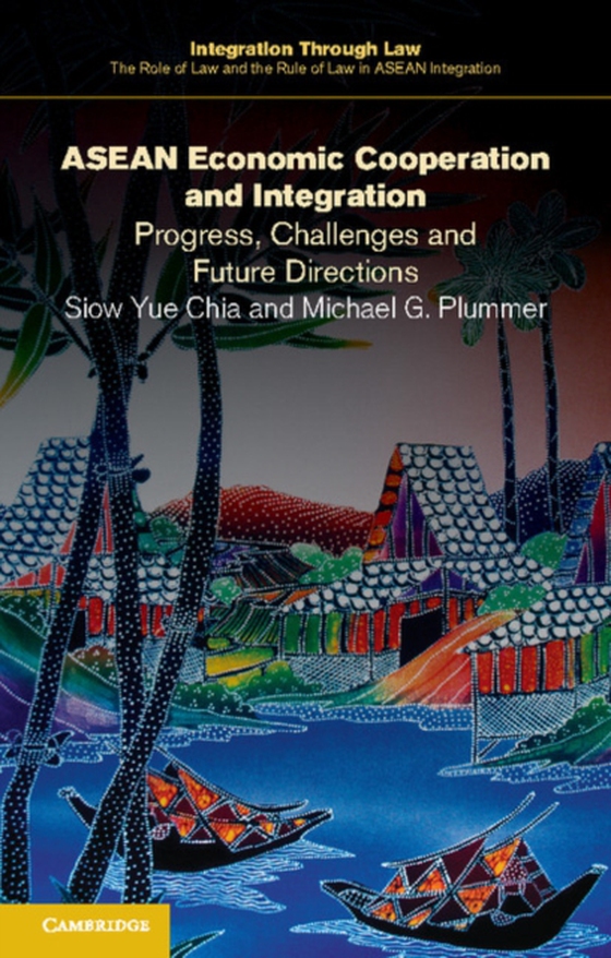 ASEAN Economic Cooperation and Integration (e-bog) af Plummer, Michael G.