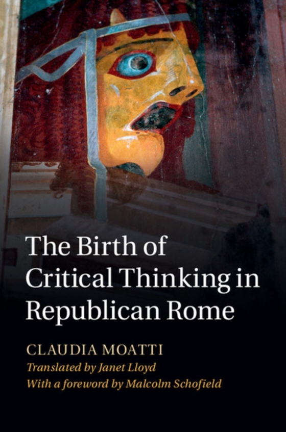 Birth of Critical Thinking in Republican Rome (e-bog) af Moatti, Claudia