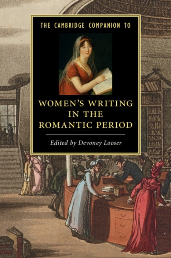 Cambridge Companion to Women's Writing in the Romantic Period