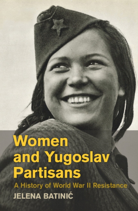 Women and Yugoslav Partisans (e-bog) af Batinic, Jelena