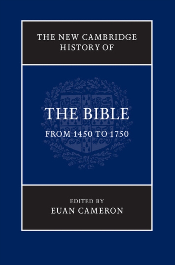 New Cambridge History of the Bible: Volume 3, From 1450 to 1750 (e-bog) af -