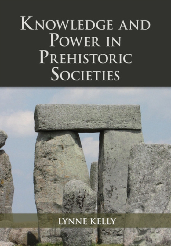 Knowledge and Power in Prehistoric Societies