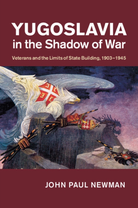 Yugoslavia in the Shadow of War (e-bog) af Newman, John Paul