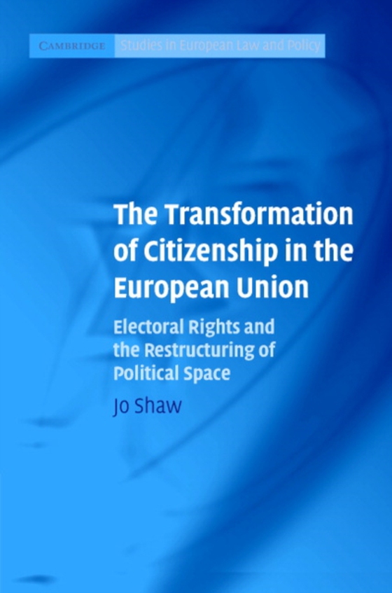 Transformation of Citizenship in the European Union (e-bog) af Shaw, Jo