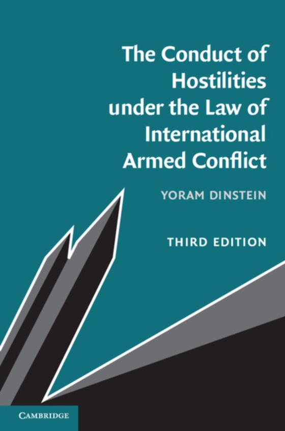 Conduct of Hostilities under the Law of International Armed Conflict (e-bog) af Dinstein, Yoram