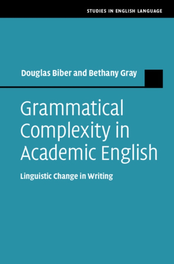 Grammatical Complexity in Academic English (e-bog) af Gray, Bethany