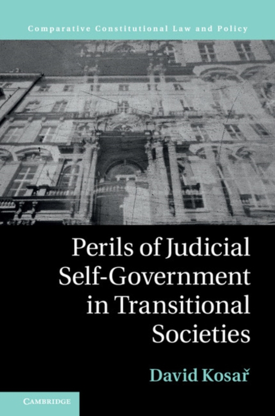 Perils of Judicial Self-Government in Transitional Societies (e-bog) af Kosar, David