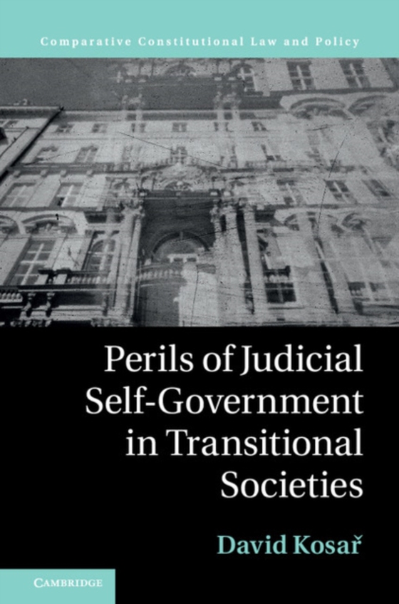 Perils of Judicial Self-Government in Transitional Societies (e-bog) af Kosar, David