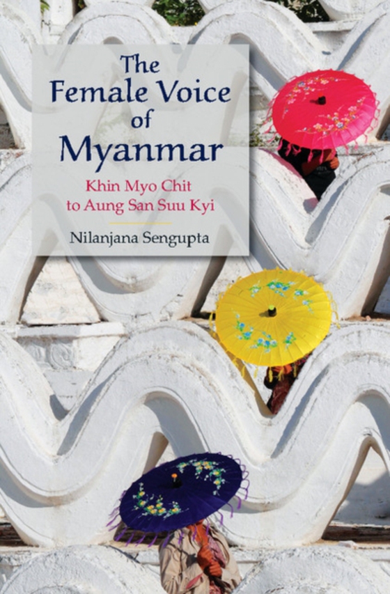 Female Voice of Myanmar (e-bog) af Sengupta, Nilanjana
