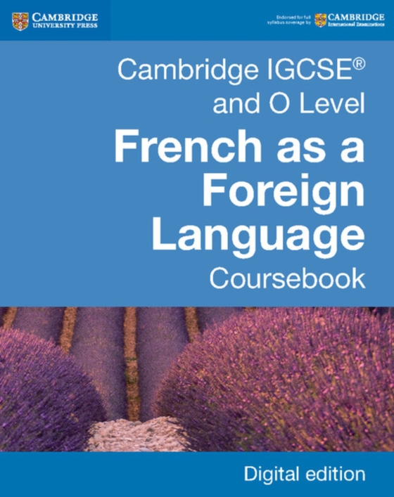 Cambridge IGCSE® and O Level French as a Foreign Language Coursebook Digital Edition